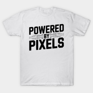 Powered by Pixel T-Shirt