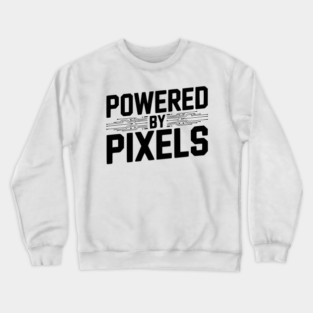 Powered by Pixel Crewneck Sweatshirt