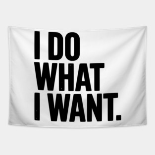I Do What I Want Tapestry