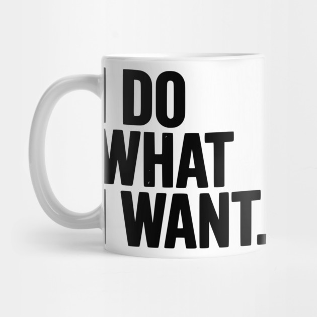 I Do What I Want by Frank Ring