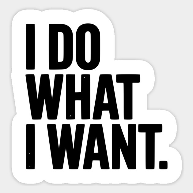 I Do What I Want Magnet by Frank Ring