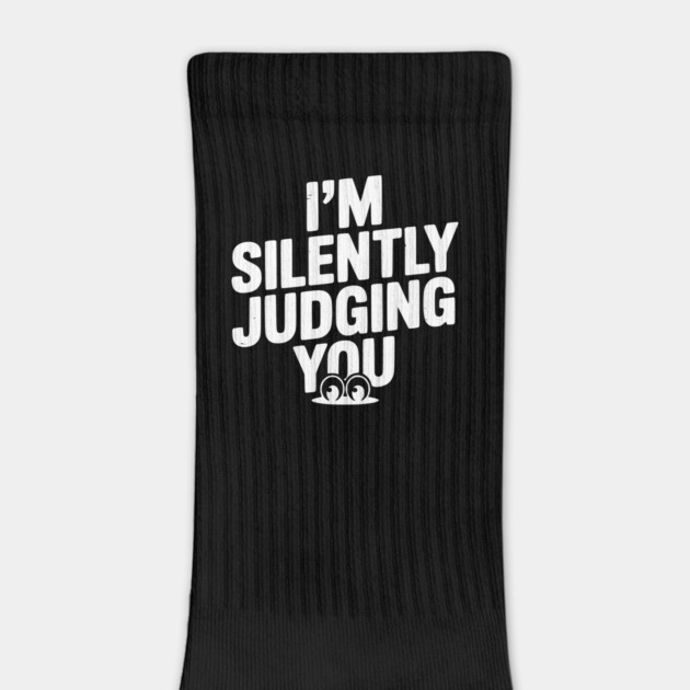 I’m Silently Judging You by Frank Ring