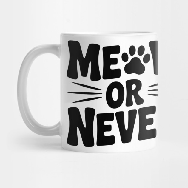 Meow or Never by Frank Ring