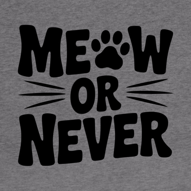 Meow or Never by Frank Ring