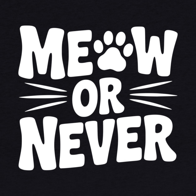 Meow or Never by Frank Ring