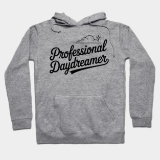 Professional Daydreamer Hoodie