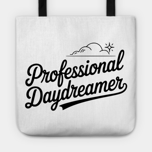 Professional Daydreamer Tote by Frank Ring