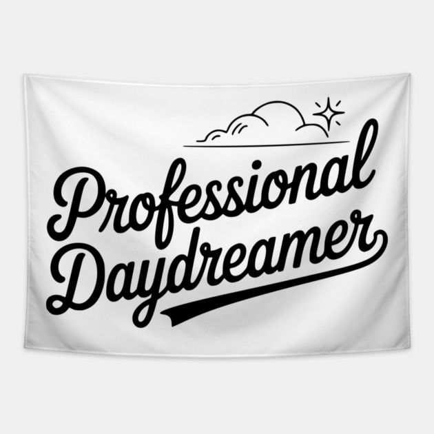 Professional Daydreamer Tapestry by Frank Ring