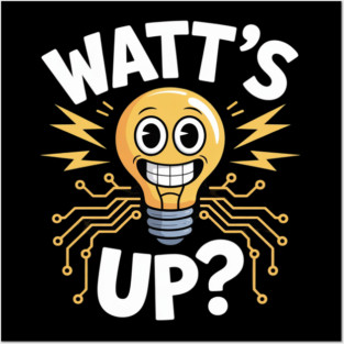 Electrician Watt's Up Lightbulb Posters and Art