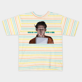 Half Baked: You're Not A Fish Kids T-Shirt