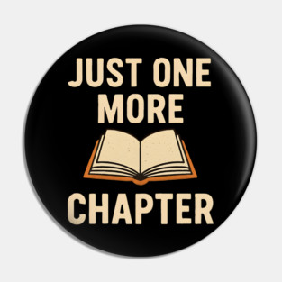Just One More Chapter Funny Book Worm Reading Pin