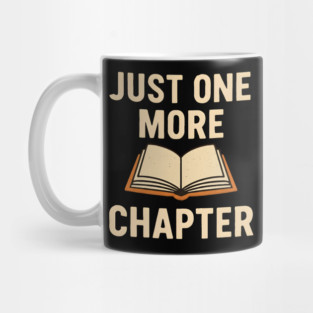 Just One More Chapter Funny Book Worm Reading Mug