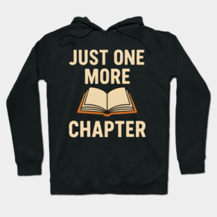 Just One More Chapter Funny Book Worm Reading Hoodie