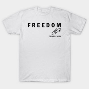 Freedom Bold Typography Charlie Kirk Tribute Shirt T-Shirt