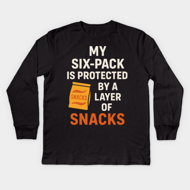 My Six-Pack Protected by Snacks Funny Food Humor Graphic Kids Long Sleeve T-Shirt by MakerMind8.2