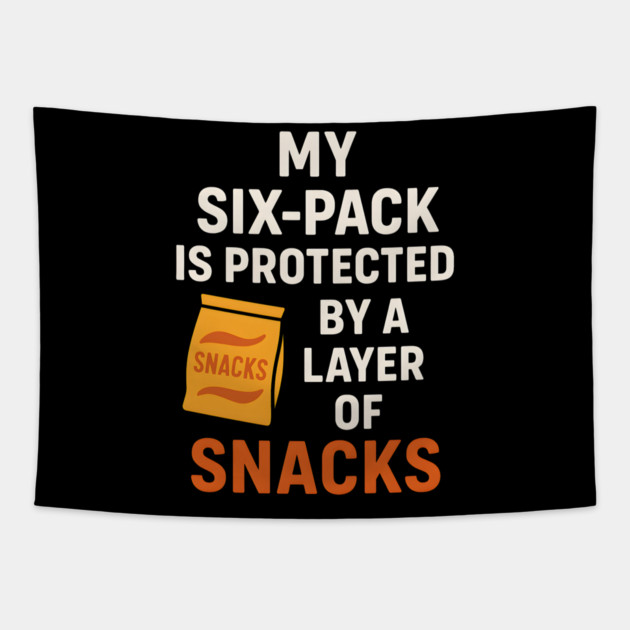 My Six-Pack Protected by Snacks Funny Food Humor Graphic Tapestry by MakerMind8.2