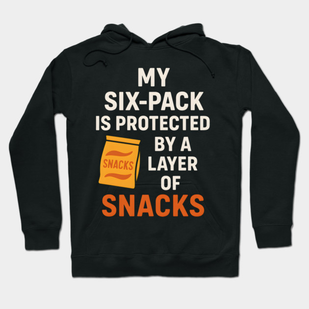 My Six-Pack Protected by Snacks Funny Food Humor Graphic Hoodie by MakerMind8.2