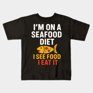 I’m On a Seafood Diet Funny Food Pun Graphic Kids T-Shirt