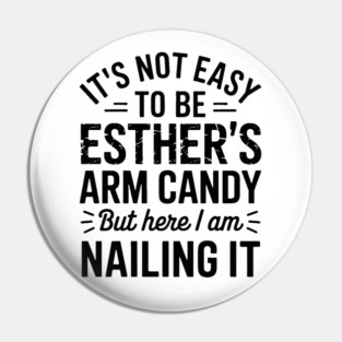 it's not easy to be esther's arm candy but here i am nailing it Pin
