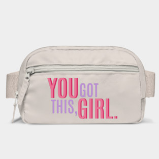 You Got This, Girl. Female Power Quote Bag