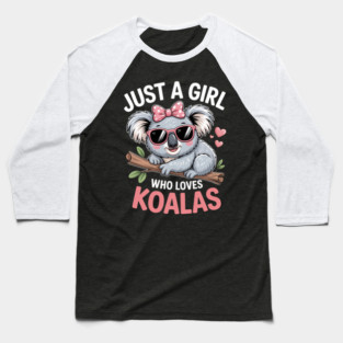 Just A Girl Who Loves Koalas Baseball T-Shirt