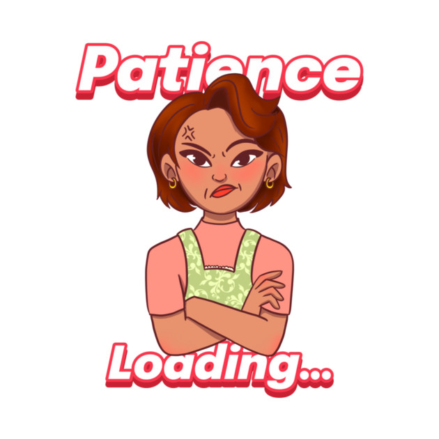 Patience Loading…Awesome Parenting by Lamount Tees