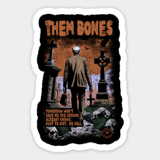 THEM BONES Sticker