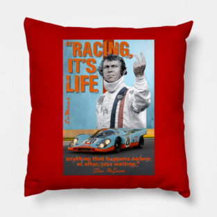 Steve McQueen Racing, it's life Pillow