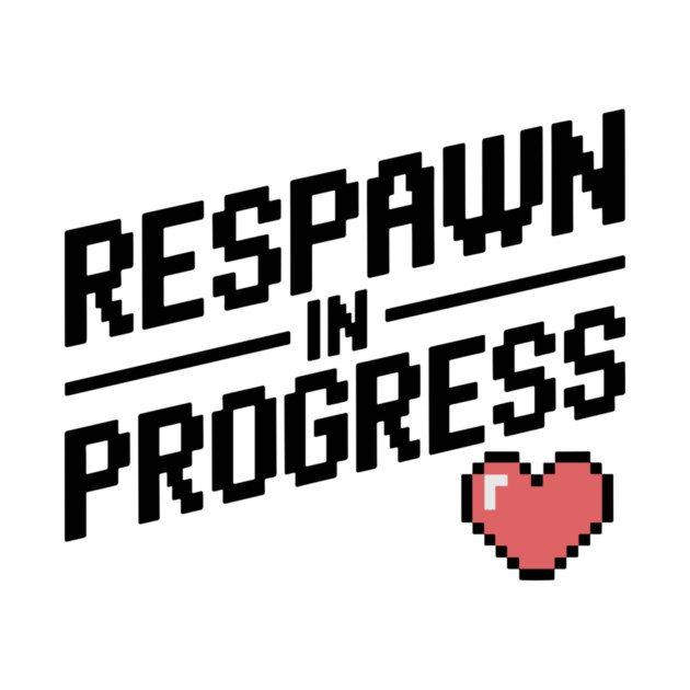Respawn in Progress by Frank Ring