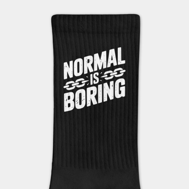 Normal is Boring by Frank Ring