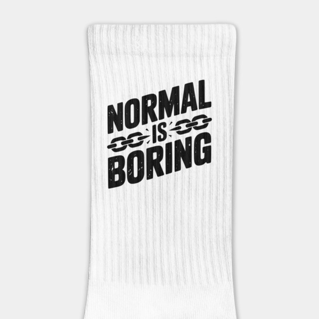Normal is Boring by Frank Ring