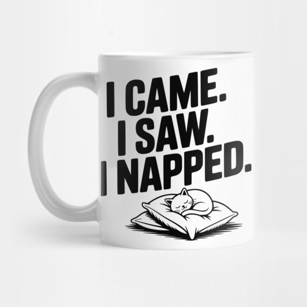 I Came I Saw I Napped by Frank Ring