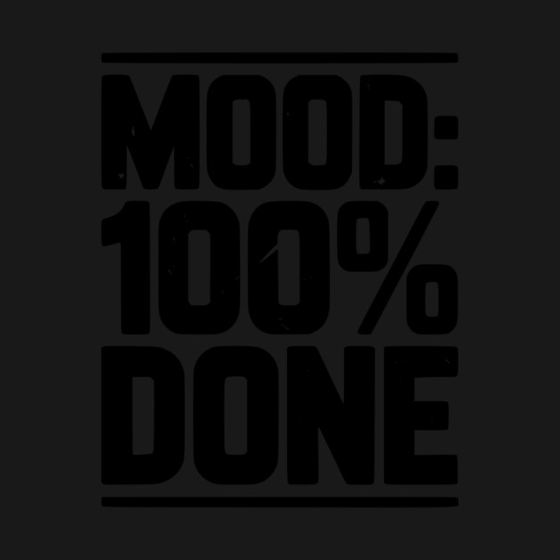 Mood: 100% Done by Frank Ring