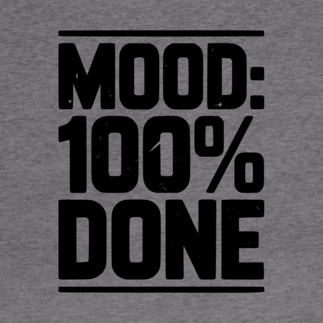Mood: 100% Done by Frank Ring