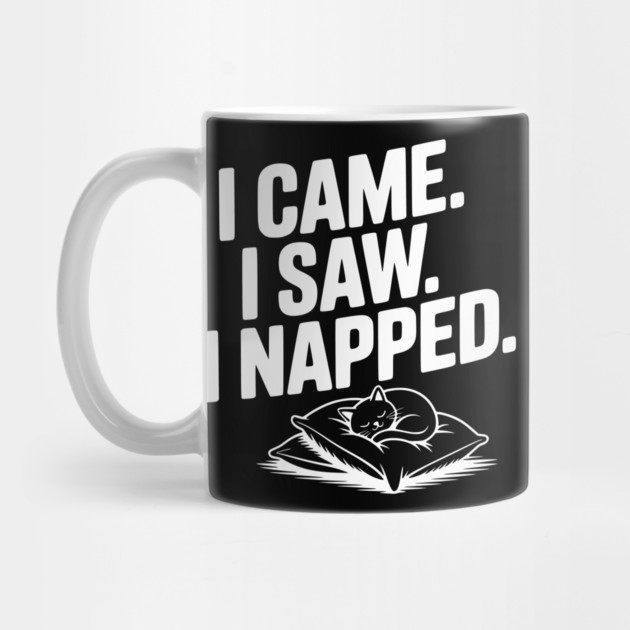 I Came I Saw I Napped by Frank Ring