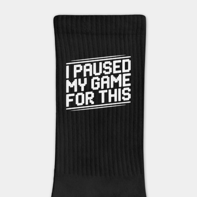 I Paused My Game For This by Frank Ring