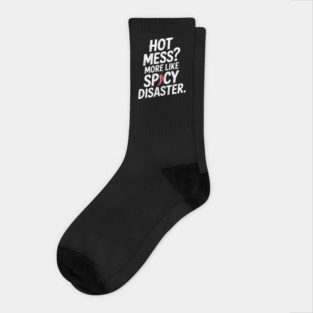 Hot Mess? More Like Spicy Disaster Socks