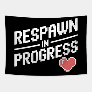 Respawn in Progress Tapestry