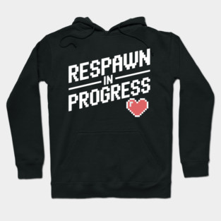 Respawn in Progress Hoodie