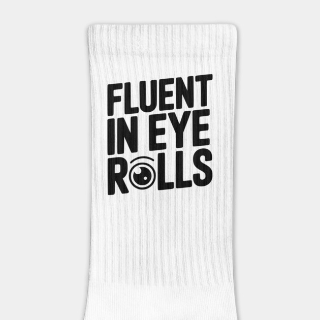 Fluent in Eye Rolls by Frank Ring