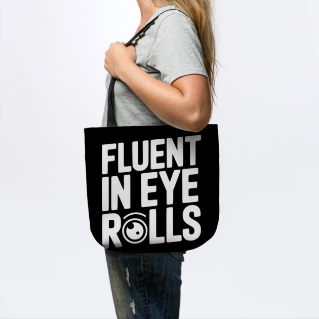 Fluent in Eye Rolls by Frank Ring