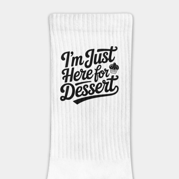 I’m Just Here for Dessert by Frank Ring