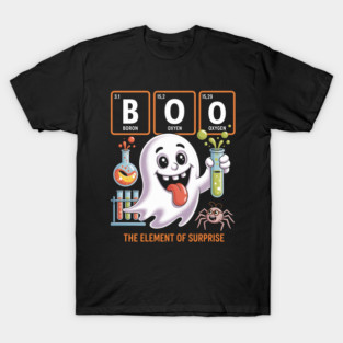 Chemistry Boo The Element Of Surprise Halloween T-Shirt