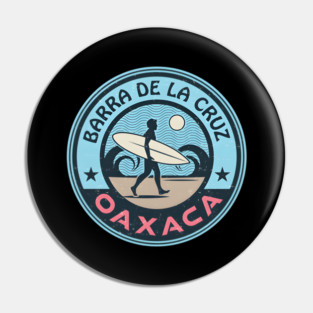 Barra de la Cruz, Oaxaca, Mexico Pin