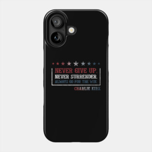 Retro Charlie Kirk Never Give Up Phone Case
