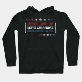 Retro Charlie Kirk Never Give Up Hoodie