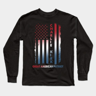 Charlie Kirk Great American Patriot Long Sleeve T-Shirt
