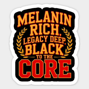 Melanin Rich Legacy Deep and Black to the Core Magnet