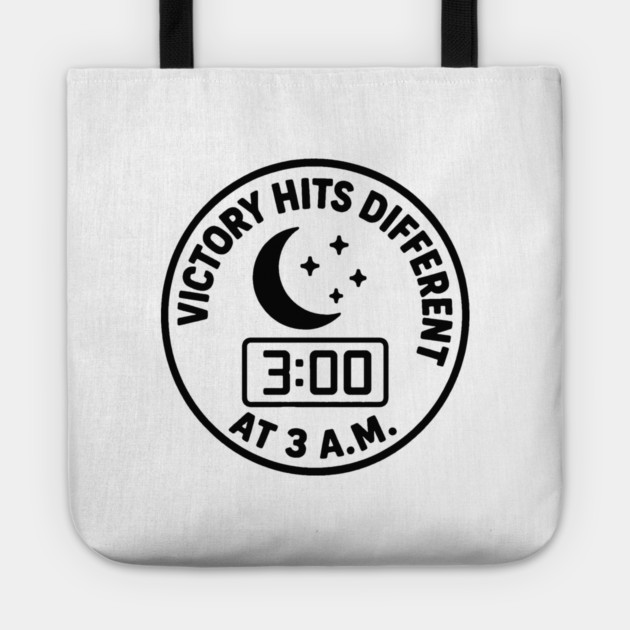 Victory hits different at 3 a.m. Tote by DIGITAL MERCH CREATIONS