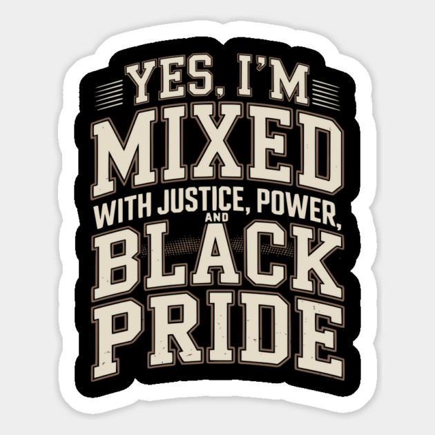 I'm mixed with Justice Power and Black Power Magnet by UrbanLifeApparel